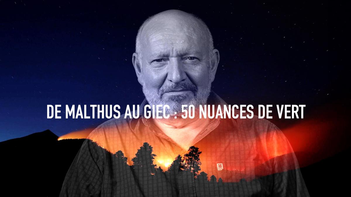 De Malthus au GIEC : 50 nuances de vert